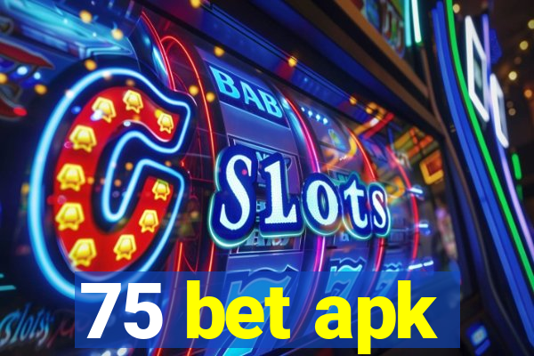 75 bet apk